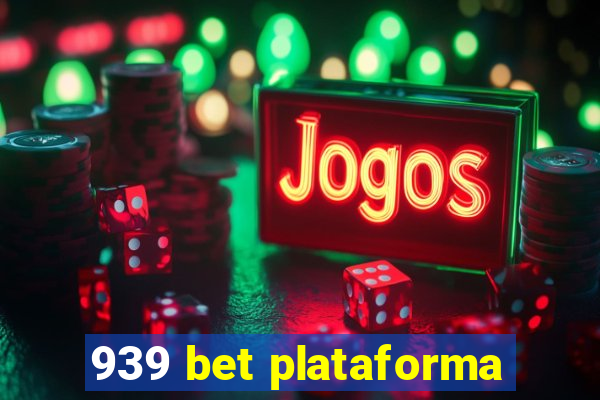 939 bet plataforma